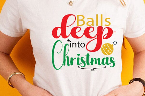 Balls deep into Christmas SVG Angelina750 