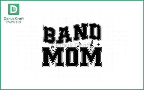 Band Mom SVG – Musical Pride Band Mom SVG PNG & EPS V7 SVG dahukdesign 