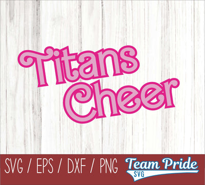 Barbi Titans Cheer SVG Digital Download Printable - SVG, EPS, DXF, PNG SVG Team Pride SVG 