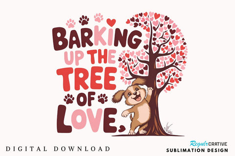 Barking Up The Tree Sublimation Design Sublimation Regulrcrative 