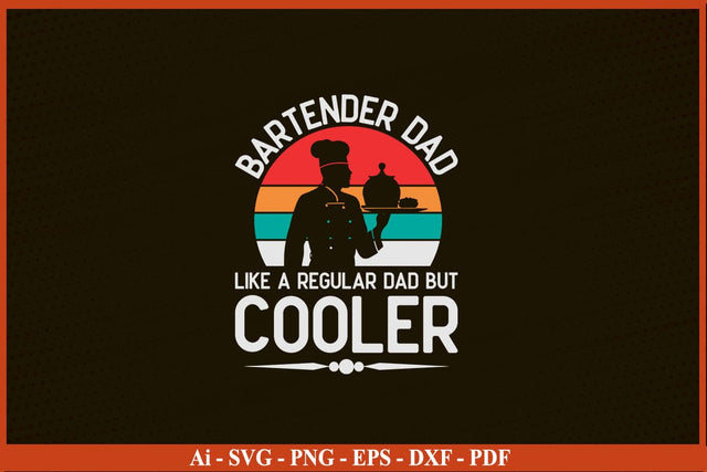 Bartender Dad But Cooler Funny Bartending Father Svg Png Dxf Cricut Files SVG SVG Print File 