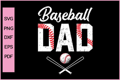 Baseball Dad Shirt Funny Father's Day Quotes SVG PNG T-shirt Design SVG SVG Print File 
