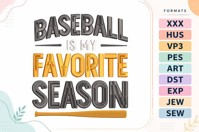 Baseball Is My Favorite Season Embroidery Design - Sports Quote Embroidery/Applique DESIGNS sg embroidery 