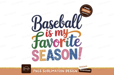 Baseball Is My Favorite Season Sublimation Sublimation Designangry 