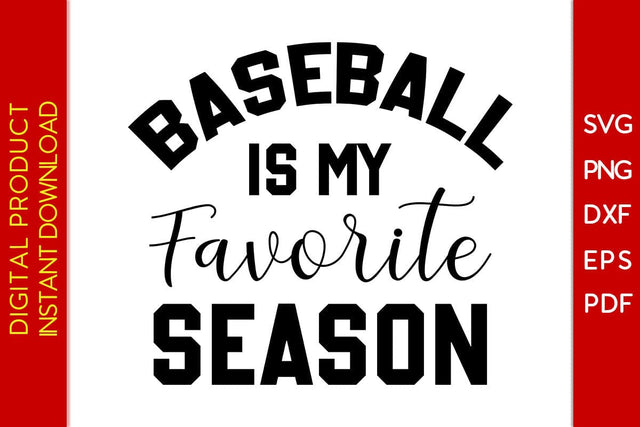 Baseball Is My Favorite Season SVG PNG PDF Cut File SVG Creativedesigntee 