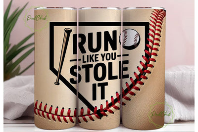 Baseball Run Like Stole It Tumbler Wrap Sublimation PixelChick 