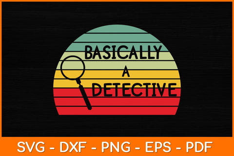 Basically A Detective Vintage Retro Svg File SVG artprintfile 
