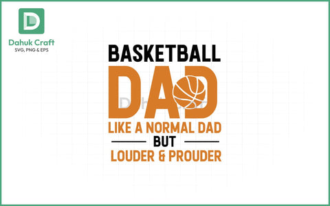 Basketball Dad Loud & Proud SVG Basketball Dad SVG PNG & EPS V15 SVG dahukdesign 