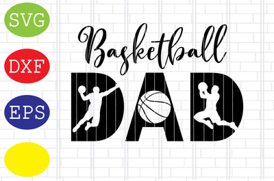 Basketball Dad Svg, Basketball Clipart, Basketball Cut Files, Sport Svg, Jpg, Eps, Dxf Files SVG DigitalSvgFiles 