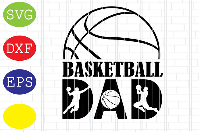 Basketball Dad Svg, Basketball Clipart, Basketball Cut Files, Sport Svg, Jpg, Eps, Dxf Files SVG DigitalSvgFiles 