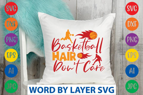 Basketball Hair Don't Care svg design SVG Rafiqul20606 