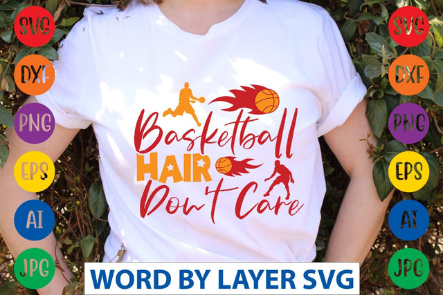 Basketball Hair Don't Care svg design SVG Rafiqul20606 