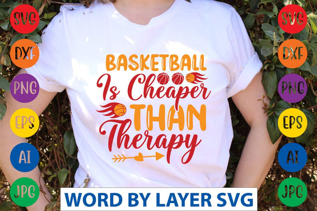 Basketball Is Cheaper Than Therapy SVG DESIGN SVG Rafiqul20606 