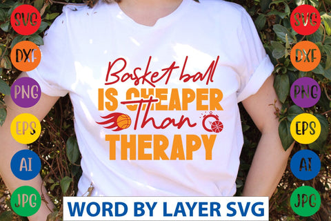 Basketball Is Cheaper Than Therapy svg design SVG Rafiqul20606 