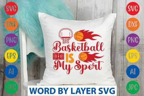 Basketball Is My Sport svg design SVG Rafiqul20606 