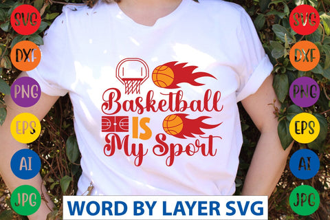 Basketball Is My Sport svg design SVG Rafiqul20606 