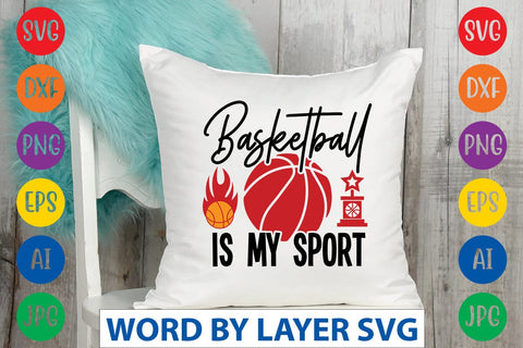 Basketball Is My Sport SVG DESIGN SVG Rafiqul20606 
