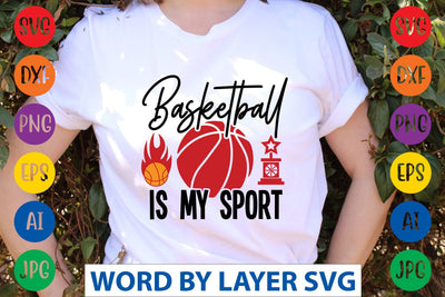 Basketball Is My Sport SVG DESIGN SVG Rafiqul20606 
