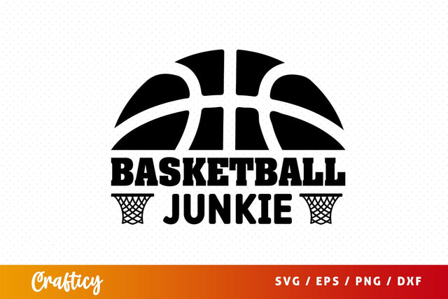 Basketball junkie SVG Design SVG Designangry 