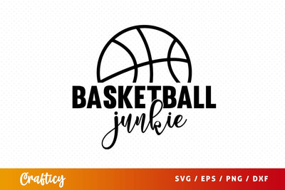 Basketball junkie svg Design SVG Designangry 