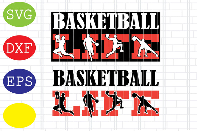 Basketball Life Svg, Basketball Clipart, Basketball Cut Files, Sport Svg, Jpg, Eps, Dxf Files SVG DigitalSvgFiles 