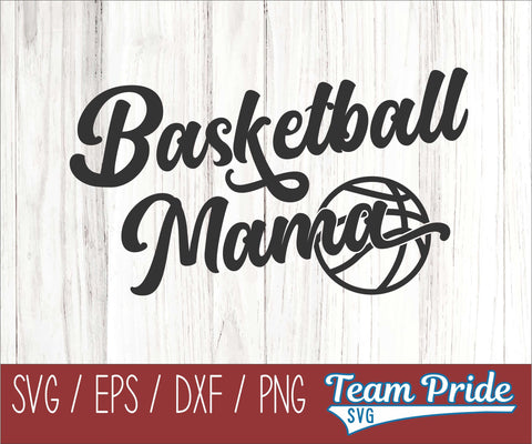 Basketball Mama Mom SVG Digital Download Printable - SVG, EPS, DXF, PNG SVG Team Pride SVG 