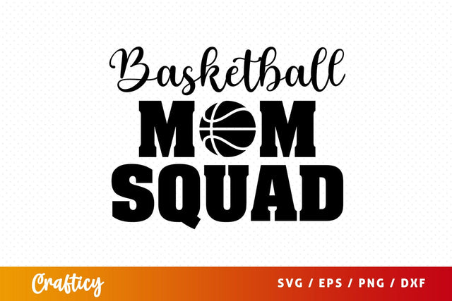 Basketball mom squad SVG Design SVG Designangry 
