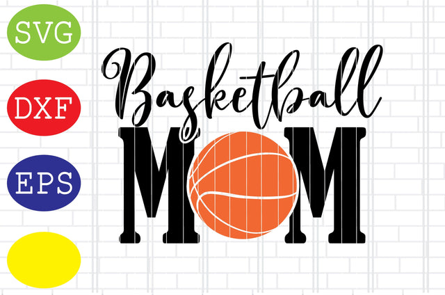 Basketball Mom svg, Basketball Clipart, Basketball Cut Files, Sport Svg, Jpg, Eps, Dxf Files SVG DigitalSvgFiles 