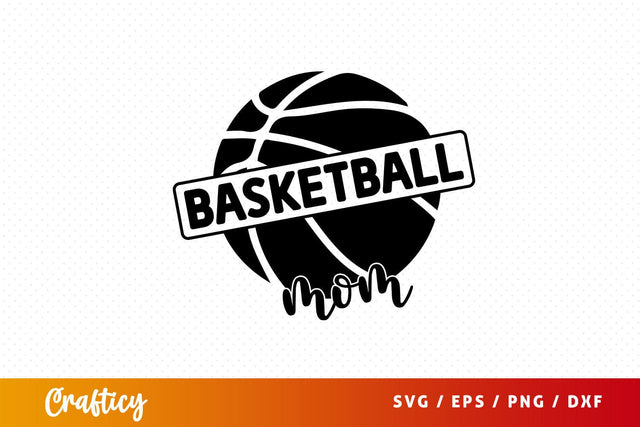 basketball mom Svg Design SVG Designangry 