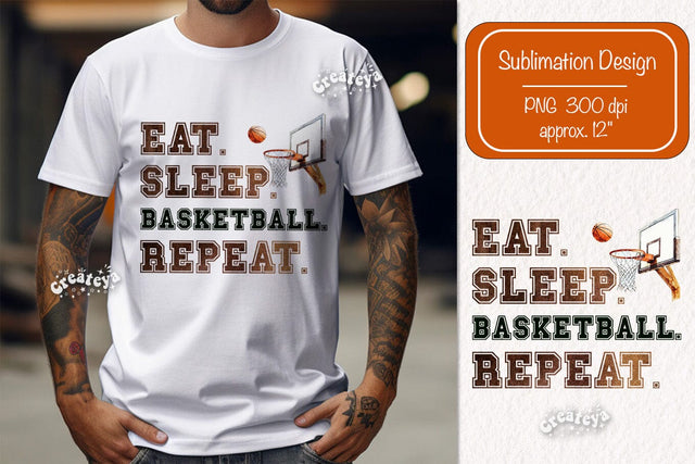Basketball quote Eat Sleep Basketball Repeat sublimation t-shirt design Basketball png Sublimation Createya Design 