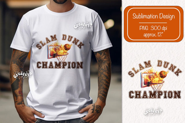 Basketball quote Slam Dunk Champion sublimation t-shirt design Basketball png Sublimation Createya Design 