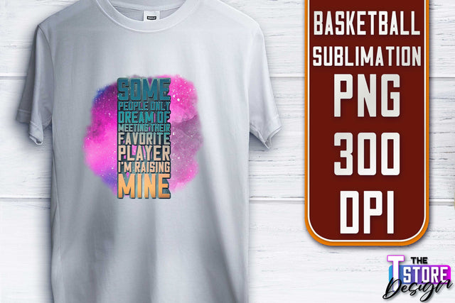 Basketball Sublimation | T-Shirt PNG Design | Sport PNG Design | Basketball Quotes Sublimation The T Store Design 