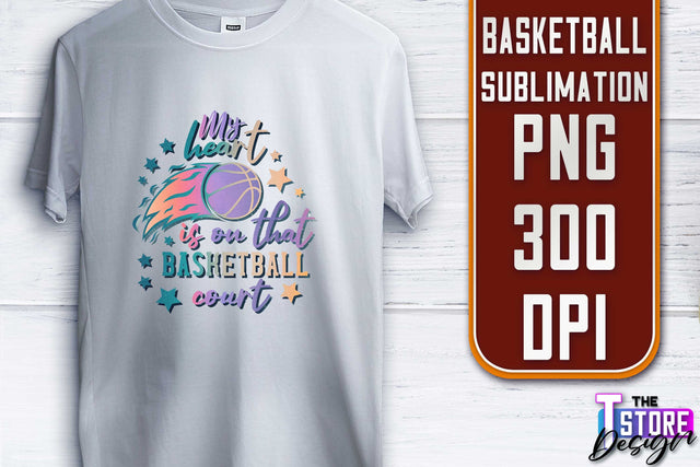 Basketball Sublimation | T-Shirt PNG Design | Sport PNG Design | Basketball Quotes Sublimation The T Store Design 