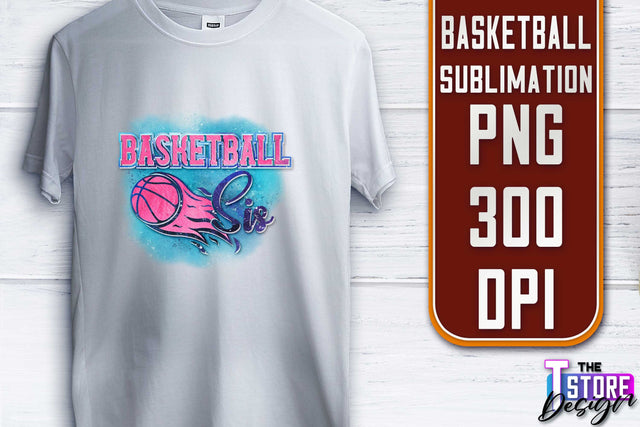 Basketball Sublimation | T-Shirt PNG Design | Sport PNG Design | Basketball Quotes Sublimation The T Store Design 