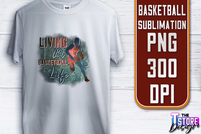 Basketball Sublimation | T-Shirt PNG Design | Sport PNG Design | Basketball Quotes Sublimation The T Store Design 
