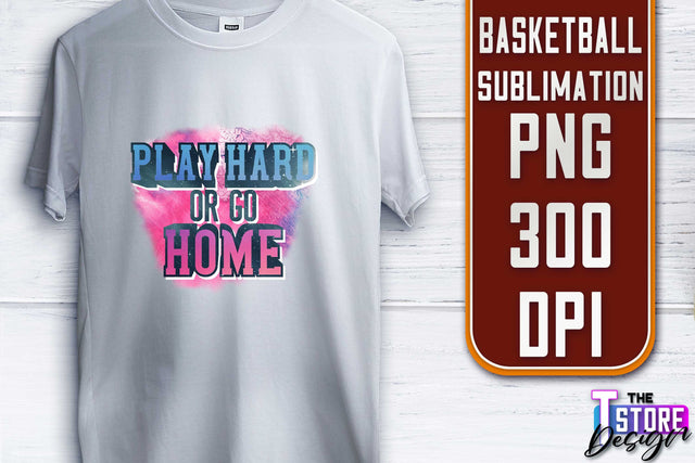 Basketball Sublimation | T-Shirt PNG Design | Sport PNG Design | Basketball Quotes Sublimation The T Store Design 