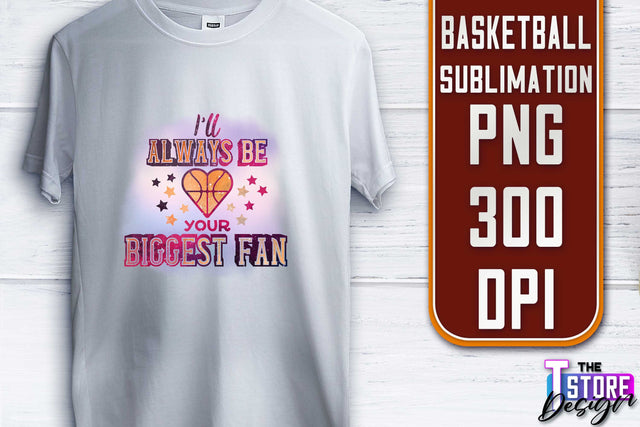 Basketball Sublimation | T-Shirt PNG Design | Sport PNG Design | Basketball Quotes Sublimation The T Store Design 