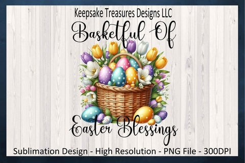 Basketful Of Easter Blessings, Easter Sublimation PNG, Pastel Easter Basket, DIY Easter Cards, Digital Download, PNG Printable Sublimation Keepsake Treasures Designs LLC. 