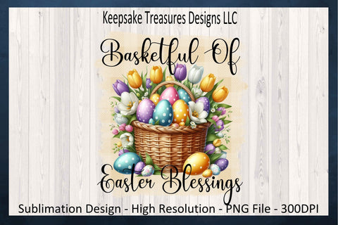 Basketful Of Easter Blessings, Watercolor background, Sublimation PNG, Pastel Easter Eggs with Spring Flower, Digital Download Sublimation Keepsake Treasures Designs LLC. 