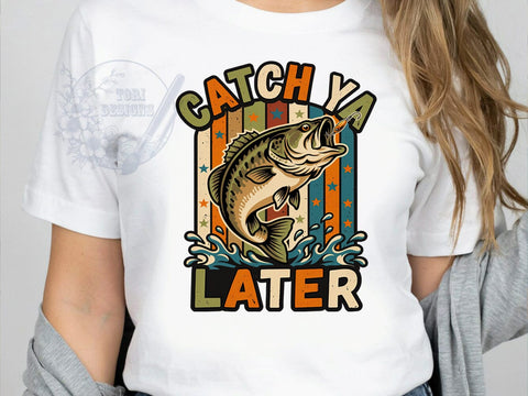 Bass Fishing Humor T-Shirt PNG, Leaping Fish, Angler Life, Catch Ya Later, Sublimation PNG, Outdoor Shirt, Fishing Humor Sublimation ToriDesigns 