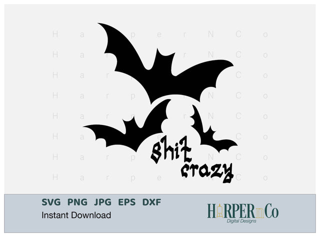 Bat S Crazy SVG PNG Cut EPS File SVG HarperNCo 