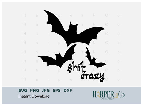 Bat S Crazy SVG PNG Cut EPS File SVG HarperNCo 