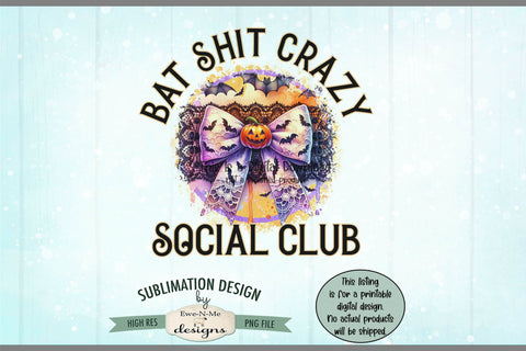 Bat Shit Crazy Social Club Sublimation Design | Halloween Bow PNG Sublimation Ewe-N-Me Designs 