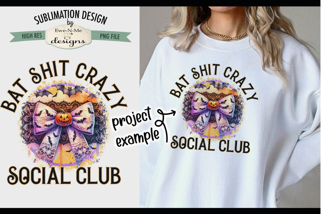 Bat Shit Crazy Social Club Sublimation Design | Halloween Bow PNG Sublimation Ewe-N-Me Designs 