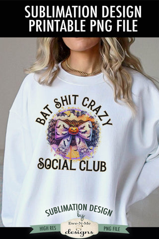 Bat Shit Crazy Social Club Sublimation Design | Halloween Bow PNG Sublimation Ewe-N-Me Designs 