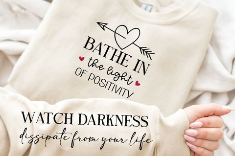 Bathe in the light of positivity Sleeve SVG Design,Positive Sleeve SVG SVG Regulrcrative 