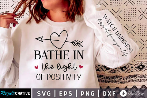 Bathe in the light of positivity Sleeve SVG Design,Positive Sleeve SVG SVG Regulrcrative 