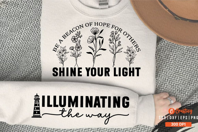 Be a Beacon of Hope for Others Shine Your Light Sleeve SVG Design SVG Designangry 