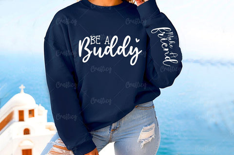Be a buddy Sleeve SVG Design SVG Designangry 