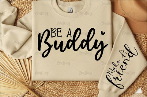 Be a buddy Sleeve SVG Design SVG Designangry 